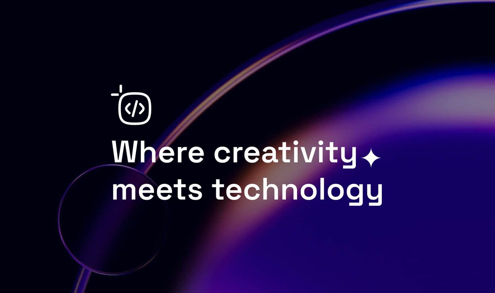 WHERE CREATIVITY MEETS TECHNOLOGY